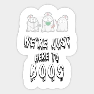 we're just here to boos, halloween day Sticker